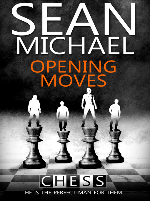 Title details for Opening Moves by Sean Michael - Available